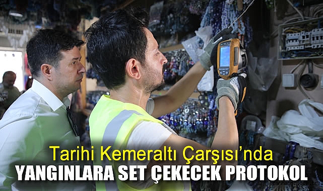 Kemeraltı’nda Yangın Riskine Karşı Denetim Başlıyor