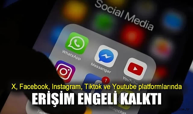 Sosyal Medya Erişim Kısıtlaması Kalktı!
