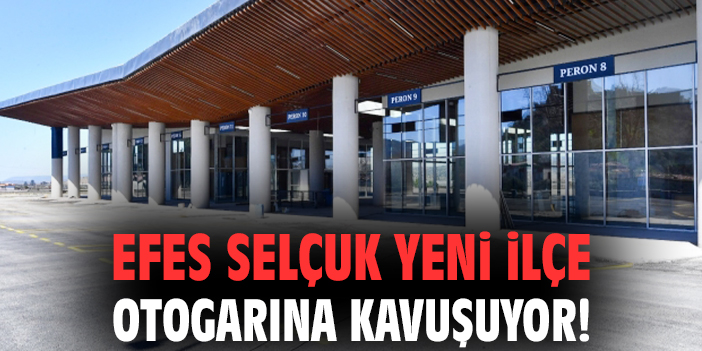 Efes Selçuk’un Yeni Otogarı 2 Kasım’da Açılıyor