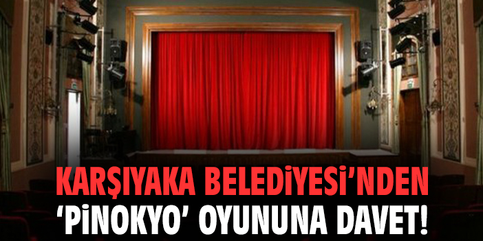 Karşıyaka’da ‘Pinokyo’ ile Çocuklar Eğlenecek!