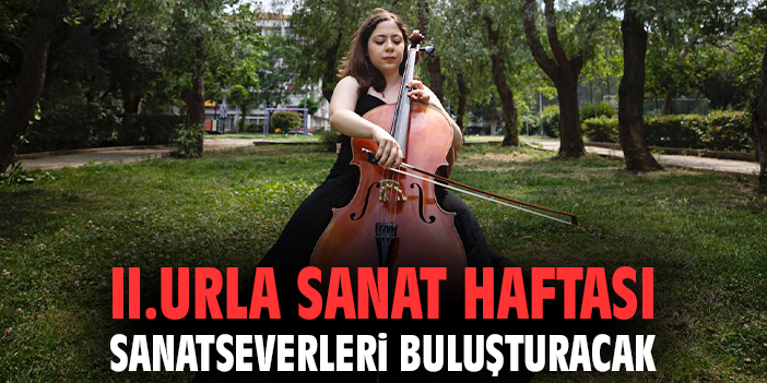 Urla Sanat Haftası 2024’te Sanatseverleri Bekliyor!