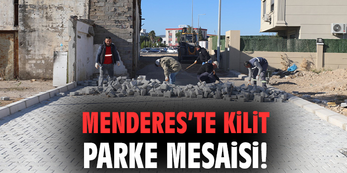 Menderes’te Kötü Yol Kalmayacak! Çalışmalar Sürüyor