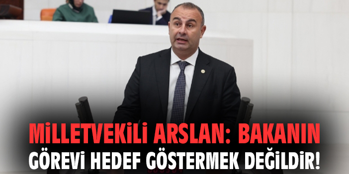 CHP’li Arslan’dan Bakan Kurum’a Sert Tepki!