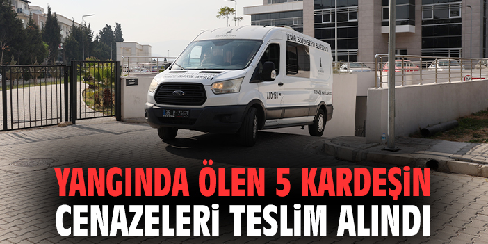 Selçuk’ta 5 Çocuk Yangında Hayatını Kaybetti