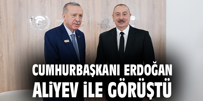 Erdoğan, Bakü’de Dünya İklim Zirvesi’nde!