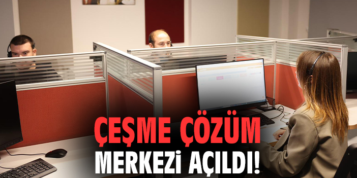 Çeşme’de Yeni Dönem: Çözüm Merkezi Açıldı!