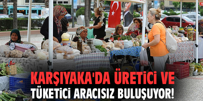 Karşıyaka’da Yerel Üretici ile Tüketici Buluşuyor!