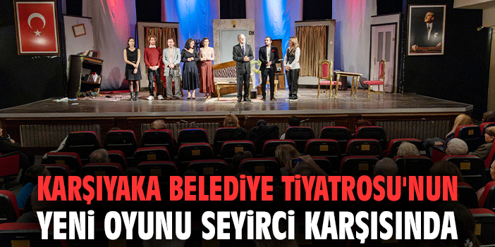 Karşıyaka Tiyatrosu’ndan ‘Çıkmaz Sokak’ Şöleni!