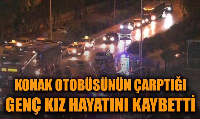 İzmir’de Otobüs Kazasında Genç Hasta Bakıcı Hayatını Kaybetti
