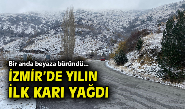 İzmir’de Mevsimin İlk Karı Bozdağ’ı Beyaza Bürüdü!
