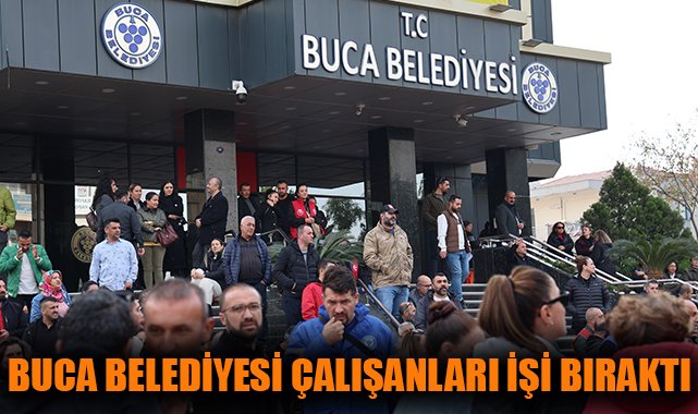 Buca’da 2 Bin İşçi Greve Gitti! Mücadele Sürüyor