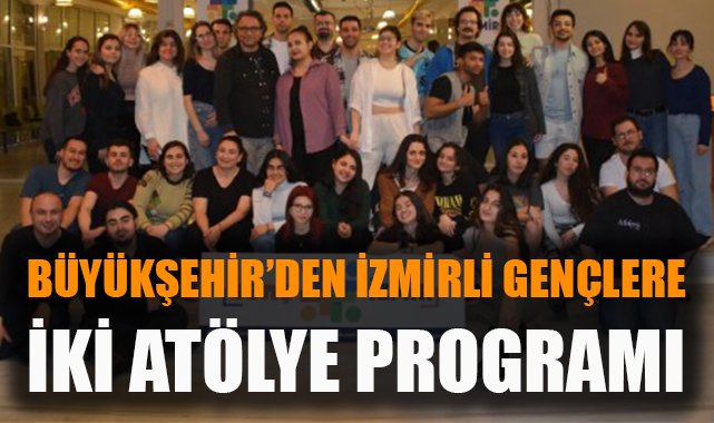 İzmir’de Gençlere Yönelik Ücretsiz Atölyeler Başlıyor!