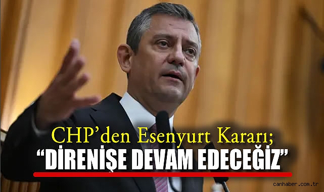 CHP: Esenyurt İşgali Sona Ermeli, Nöbet Sürecek!