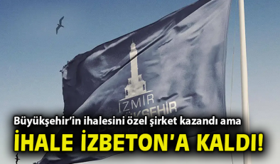 İzmir’de İhaleyi Özel Firma Kazandı, İZBETON Şokta!