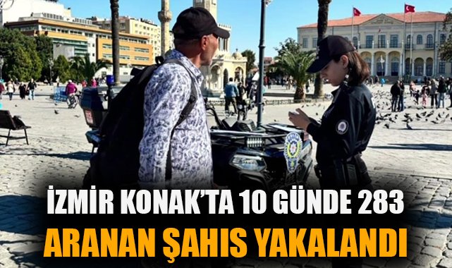 Konak’ta 283 Suçlu Yakalandı, 102 Tutuklandı!