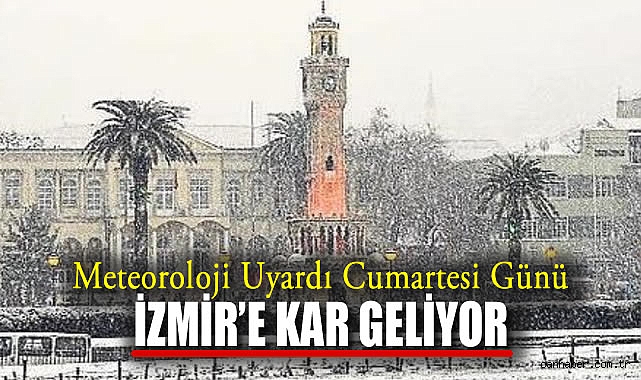 İzmir’de Yılın İlk Karı Cumartesi Geliyor!
