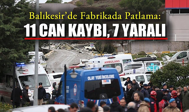 Balıkesir’de Fabrika Patlaması: 11 Ölü 7 Yaralı