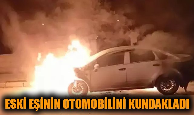 Eski Eşin Arabasını Yakan Şahıs Yakalandı!