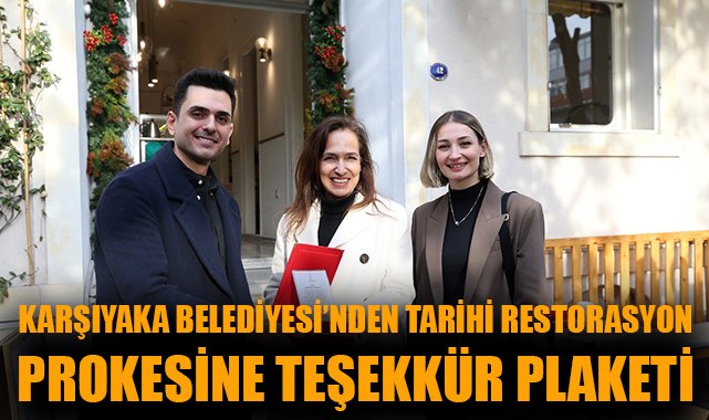 Karşıyaka’da Tarihi Yapılara Övgü ve Plaket Töreni