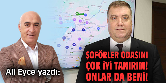 Ali Eyce: Şoförler Odasıyla Kişisel Bağım!