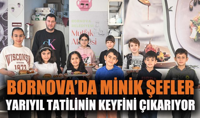 Minik Şefler, Yarıyıl Tatilinde Mutfakta Buluştu!
