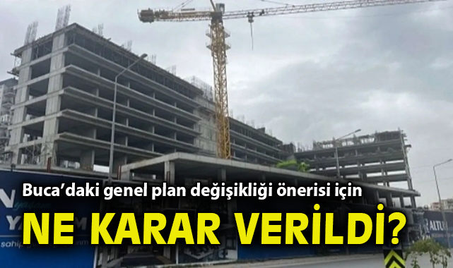 Buca’da İmar Planında Tartışmalı Değişiklik!