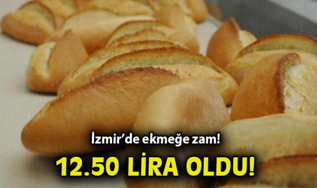 İzmir’de Ekmek Fiyatı 12.50 Lira Oldu!