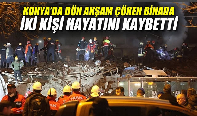 Konya’da bina çökmesi: 4 gözaltı, enkaz kaldırma
