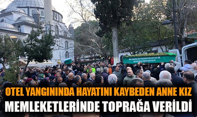 Yangında Hayatını Kaybeden Anne-Kız Toprağa Verildi