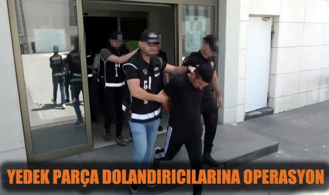 İzmir’de Oto Yedek Parça Dolandırıcılığı Operasyonu