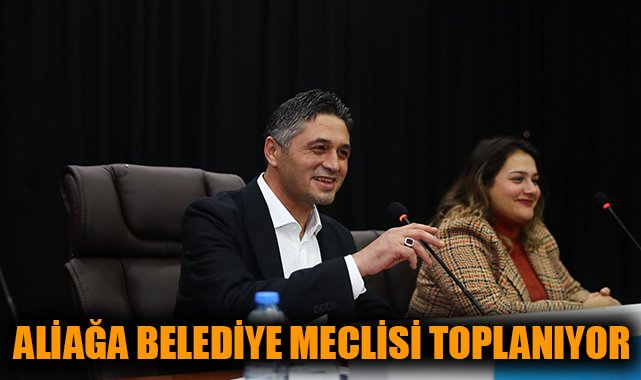 Aliağa Meclisi Şubat Toplantısı Canlı Yayınlanacak!