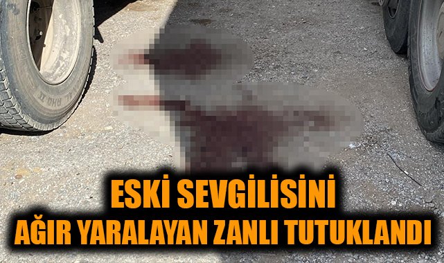 Eski Sevgili Bıçakladı: Kadın Ağır Yaralı!