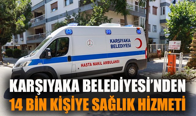 Karşıyaka’dan Sağlıkta Çok Yönlü Destek Hizmetleri
