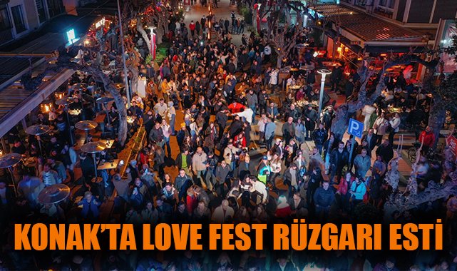 Alsancak’ta Love Fest Coşkusu: Aşk ve Eğlence