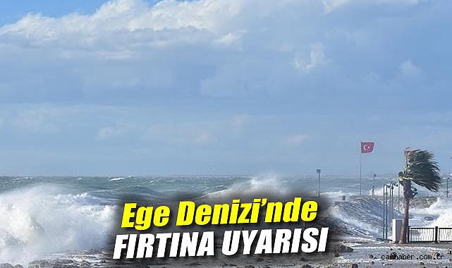 Ege Denizi’nde Yarın Fırtına Alarmı!