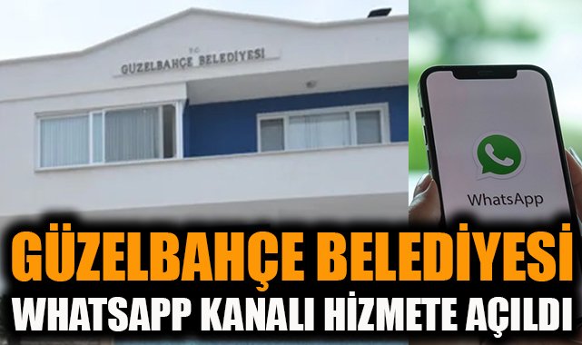 Güzelbahçe Belediyesi’nden WhatsApp Kanalı Duyurusu