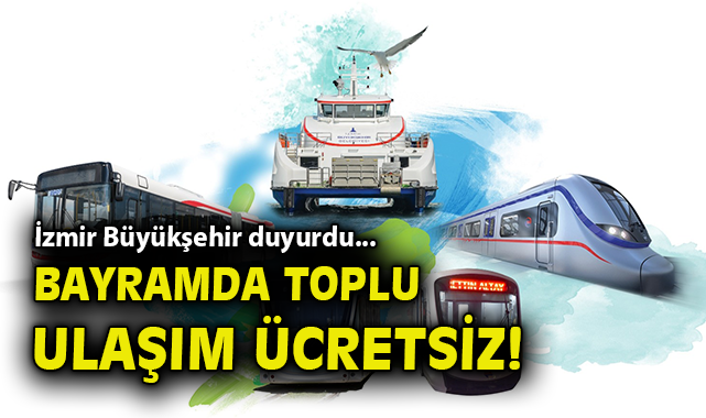 İzmir’de Ramazan Bayramı’nda Ulaşım Ücretsiz!