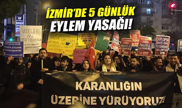 İzmir’de Eylem ve Yürüyüşler 5 Gün Yasaklandı!