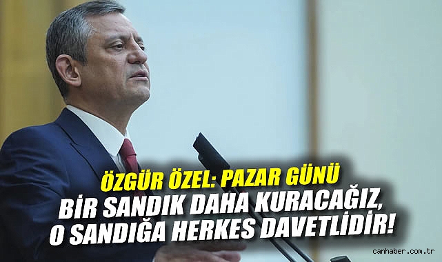 Özgür Özel: 23 Mart, Demokrasi Direnişi Günü!