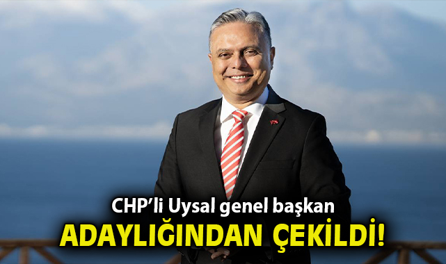 Uysal, CHP Genel Başkanlığı Adaylığından Çekildi
