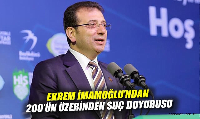 İmamoğlu’ndan 200’ün Üzerinde Suç Duyurusu!