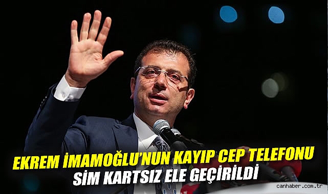 İmamoğlu’nun Kayıp Telefonu Ele Geçirildi!