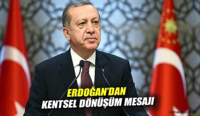 Erdoğan: Kentsel Dönüşümde İdeolojik Engel Yok!
