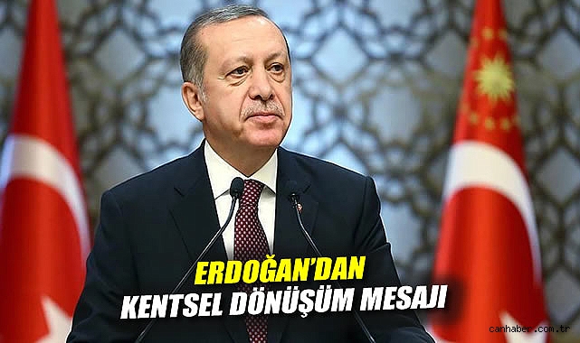 Erdoğan: Kentsel Dönüşümde İdeolojik Engel Yok!