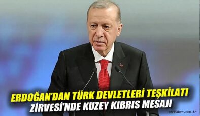 Erdoğan: KKTC, Türk Dünyası’nda Tam Üye Olmalı