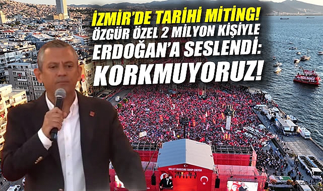 İzmir’de 2 Milyon Kişi, Korkusuzca Bir Araya Geldi!