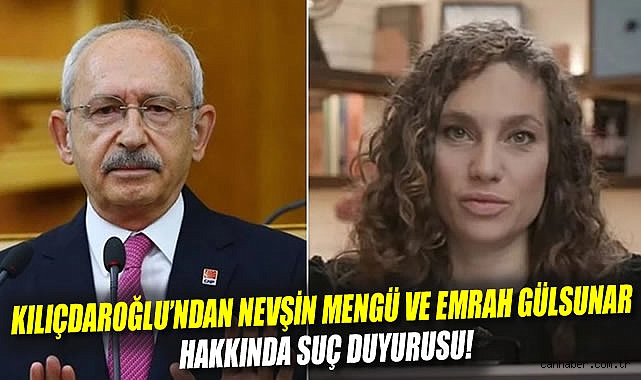 Kılıçdaroğlu’ndan Mengü ve Gülsunar’a Suç Duyurusu!