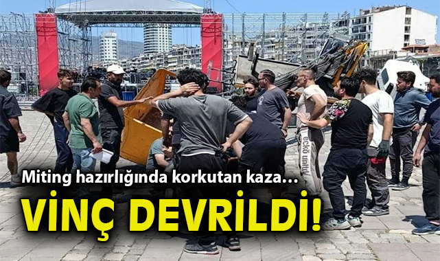 CHP Miting Alanında Vinç Kazası: Bir Yaralı!