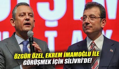 Özgür Özel, İmamoğlu ile Cezaevi’nde Buluştu!