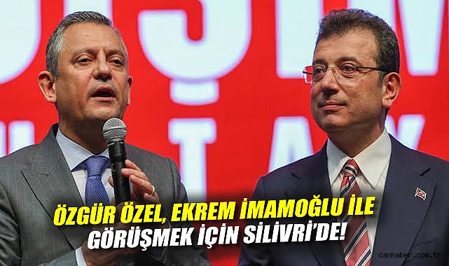 Özgür Özel, İmamoğlu ile Cezaevi’nde Buluştu!